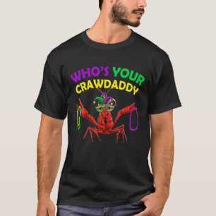 Wen Ihr Crawdaddy Crawfish Jester Beads Funny Ma T-Shirt