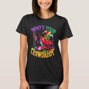 Wen Ihr Crawdaddy Crawfish Jester Beads Funny Ma T-Shirt