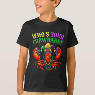 Wen Ihr Crawdaddy Crawfish Jester Beads Funny Ma T-Shirt