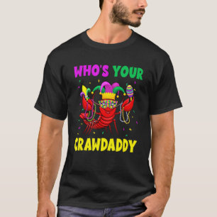 Wen Ihr Crawdaddy Crawfish Mardi Gras Funny T-Shirt