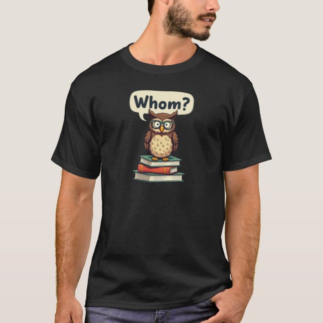 Wen Owl Funny Grammar Lehrer T-Shirt (Vorderseite)