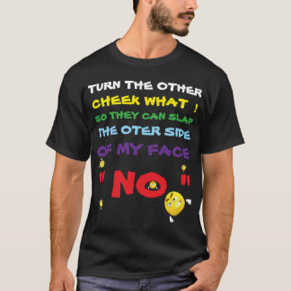 Wende die andere Wange T-Shirt