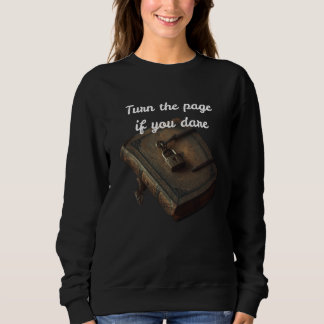 Wende die Seite, wenn du dich traust - gothisches Sweatshirt