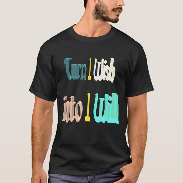 Wende ich will in Ich werde T-Shirt (Vorderseite)