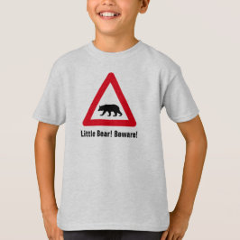 Wenig Bär! Passen Sie auf! Verkehrsschild T-Shirt