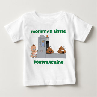 Wenig der Mama kacken Maschinenbaby T - Shirt