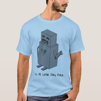 Wenig homosexueller Roboter T-Shirt