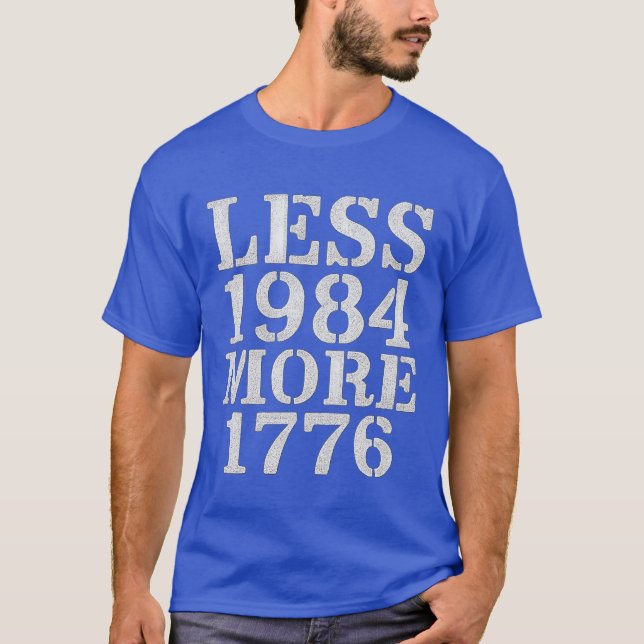 WENIGER 1984 NOCH 1776 T-Shirt (Vorderseite)