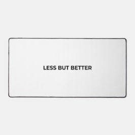 Weniger aber besser große minimalistische typograf schreibtischunterlage