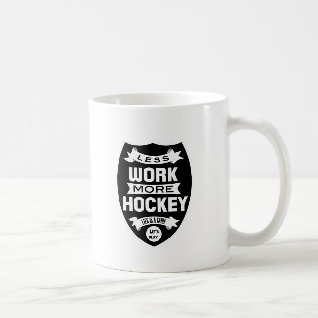 Weniger Arbeit mehr Hockey Kaffeetasse (Rechts)