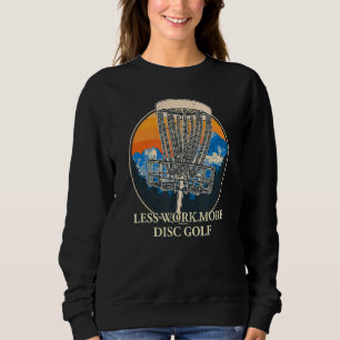 Weniger Arbeit mehr Plattenplatz Golf Boss Golfer Sweatshirt