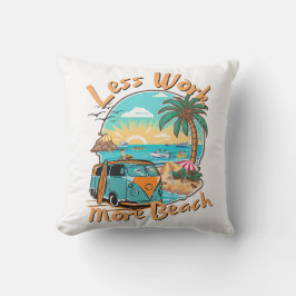 Weniger Arbeit mehr Strand Kissen