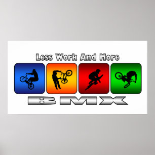 Weniger Arbeit und mehr BMX Poster
