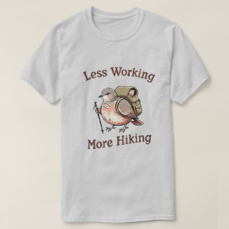 „Weniger Arbeiten, Mehr Wandern“ Lustiger Wandervo T-Shirt