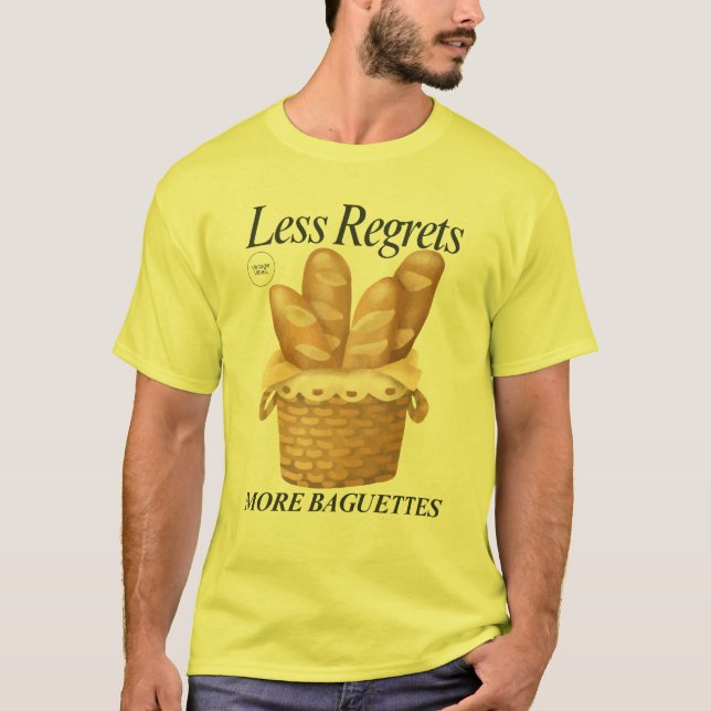 Weniger Bedauern mehr Baguettes Funny Französisch  T-Shirt (Vorderseite)