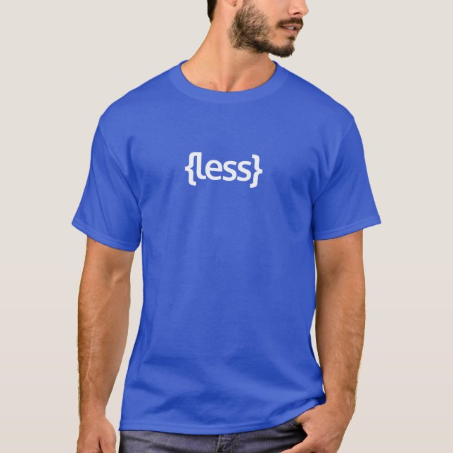 Weniger CSS-T - Shirt (Vorderseite)