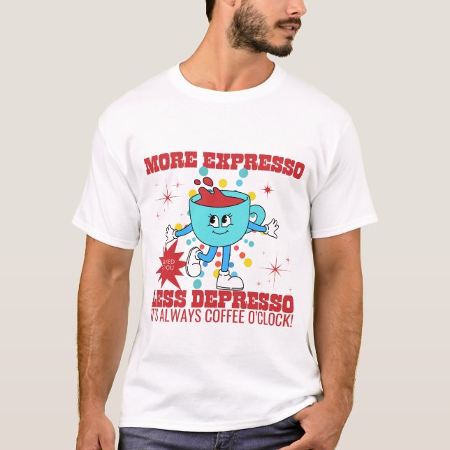 Weniger Depresso T-Shirt (Vorderseite)