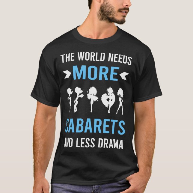 Weniger Drama Cabaret T-Shirt (Vorderseite)