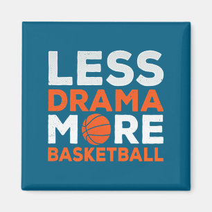 Weniger Drama mehr Basketballteam Trainer Spieler  Magnet