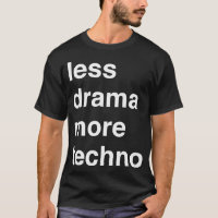 Weniger Drama mehr Techno