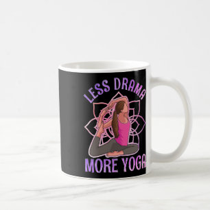Weniger Drama, mehr Yoga-lustige Yoga-Meditationsü Kaffeetasse