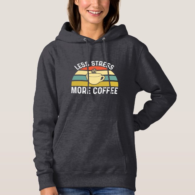 Weniger Druck mehr Kaffee Hoodie (Vorderseite)