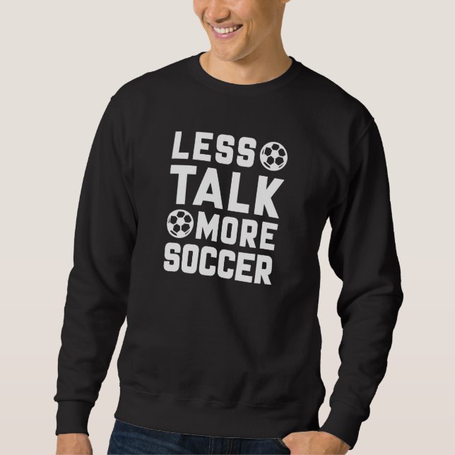 Weniger Fußball Sweatshirt (Vorderseite)