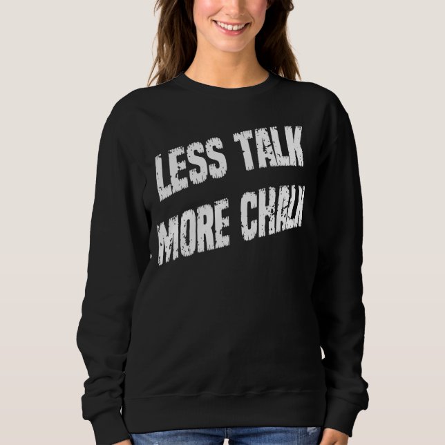 Weniger Gerede mehr Chalk Billard Spaß Spaß Sweatshirt (Vorderseite)