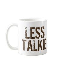 Weniger Gerede Mehr Kaffee Humor Kaffee