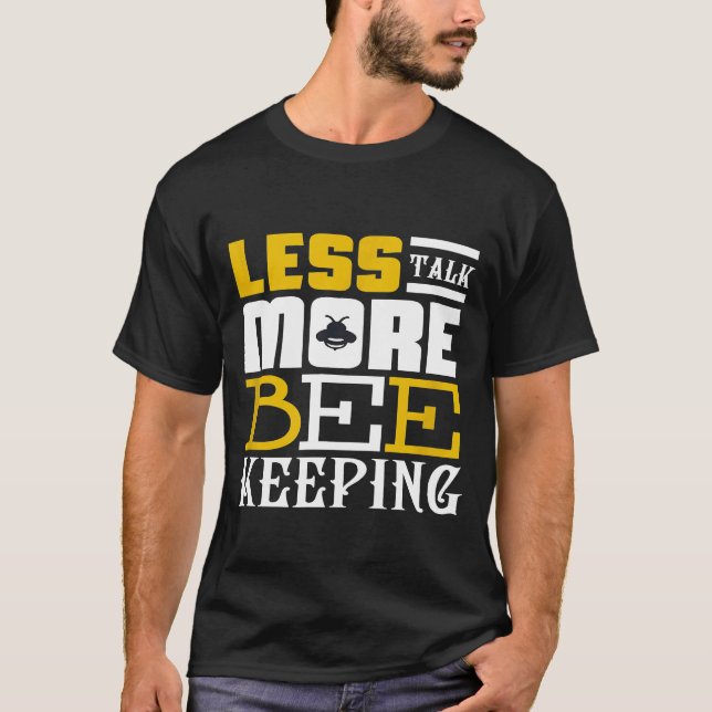 Weniger Gerede über Behaltend Bienenquote T-Shirt (Vorderseite)