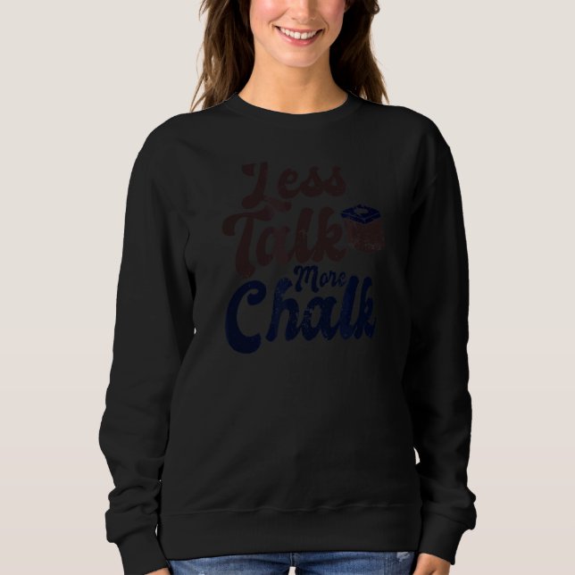 Weniger Gerede über kreide Billard Sweatshirt (Vorderseite)