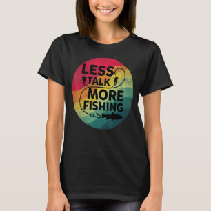 Weniger Gerede über mehr Fischerei T-Shirt