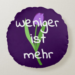 Weniger Ist Mehr (Less Is More) Rundes Kissen