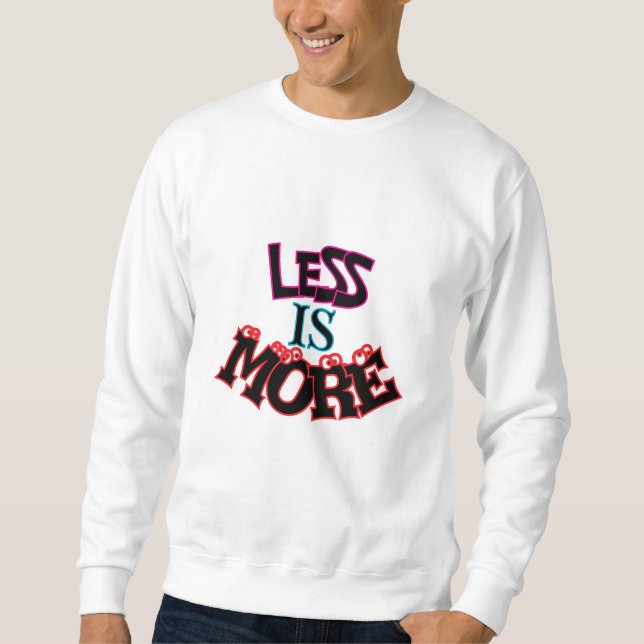 WENIGER IST TYPOGRAFIE SWEATSHIRT (Vorderseite)