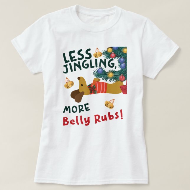 Weniger Jingle, More Bly Rubs: Dackel Lovers T-Shirt (Design vorne)