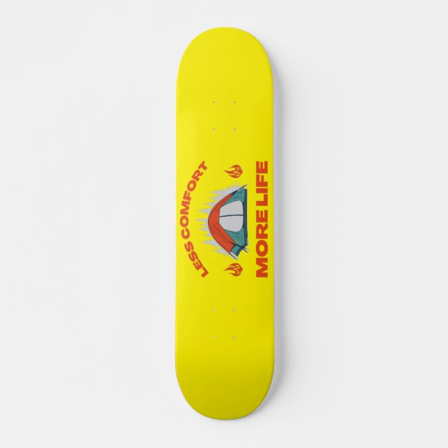 WENIGER KOMFORT MEHR Camping Skateboard (Vorne)