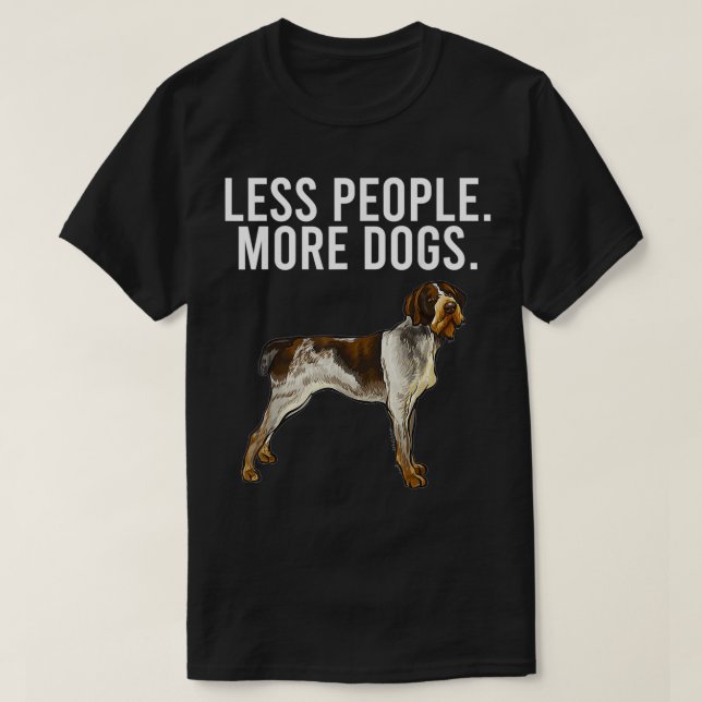 Weniger Leute mehr Hunde deutsches Drahthaar einsc T-Shirt (Design vorne)