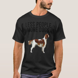 Weniger Leute mehr Hunde Irish Red White Setter In T-Shirt