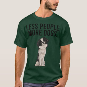 Weniger Leute mehr Hunde japanische Chin Funny Int T-Shirt