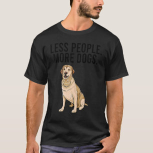Weniger Leute mehr Hunde Labrador Retriever Introv T-Shirt