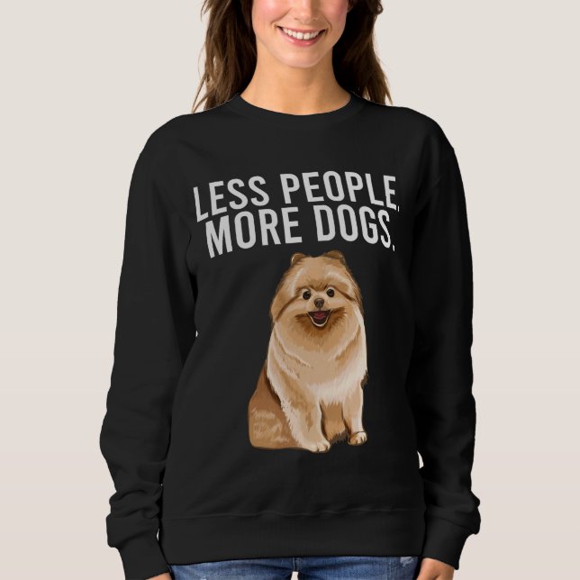 Weniger Leute mehr Hunde Spitz Funny Introvertiert Sweatshirt (Vorderseite)
