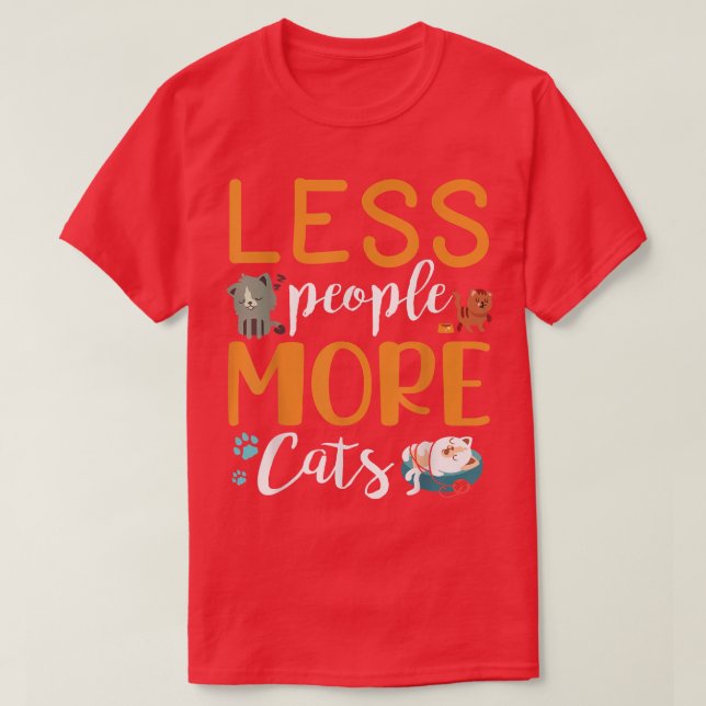 Weniger Leute mehr Katzen glücklich, dass du Cat V T-Shirt (Design vorne)