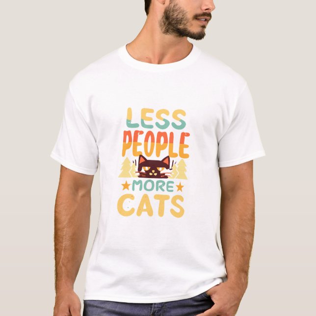 Weniger Leute mehr Katzen T-Shirt (Vorderseite)