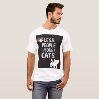 Weniger Leute mehr Katzen T-Shirt