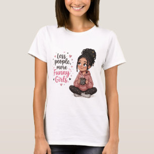 Weniger Leute Mehr Lustige Mädchen Süße Cartoon Mä T-Shirt