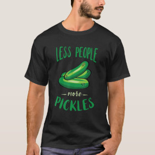 Weniger Leute pökeln, mehr Gurke veganes Essen Gur T-Shirt
