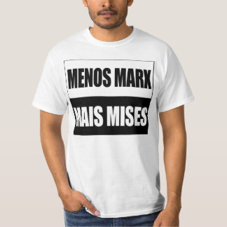 Weniger Marx Mehr Mises T-Shirt