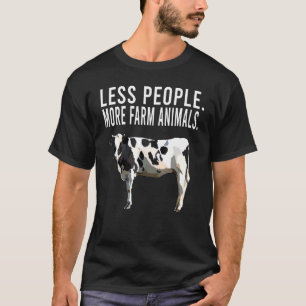 Weniger Menschen Mehr Farmtier Schwarz Weiß Kuh In T-Shirt