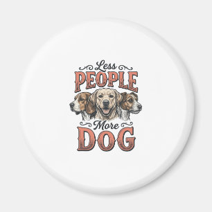 Weniger Menschen, mehr Hund, Vintage-Hundeliebhabe Magnet