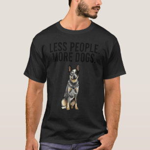Weniger Menschen Mehr Hunde Australischer Cattle D T-Shirt